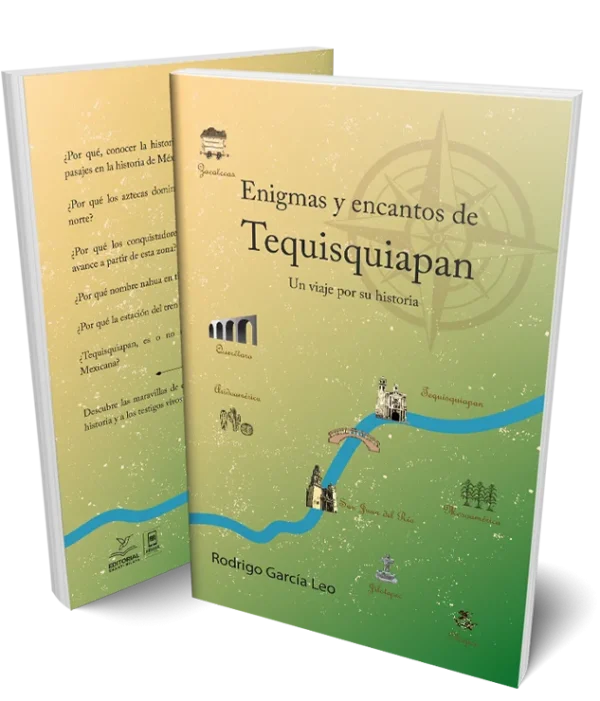 Enigmas y encantos de Tequisquiapan: Un viaje por su historia