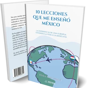 10 Lecciones que me enseñó México
