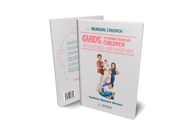 Bilingual Children Guide to raising bilingual children in a natural and solid way