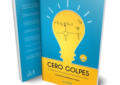 Cero Golpes: 100 ideas para la erradicación del maltrato infantil