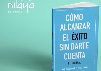 Cómo alcanzar el éxito sin darte cuenta: El Journal