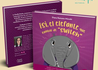 Isi, el elefante que cambió de «switch»: enseña a tus hijos a enfrentar sus miedos y a modificarlos por valentía y mayor autoestima