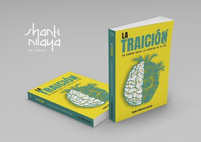 La traición. Un camino hacia la libertad de tu ser