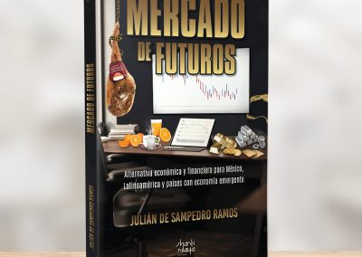 Mercado de futuros: Alternativa economica y financiera para México