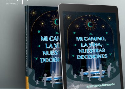 Mi camino, la vida, nuestras decisiones