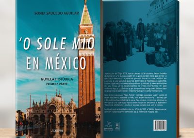 ´o sole mio en México: Novela histórica