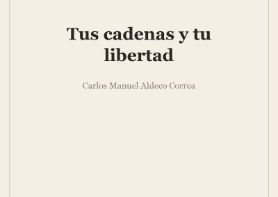 Tus cadenas y tu libertad